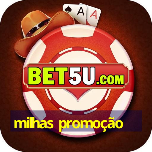 milhas promoção